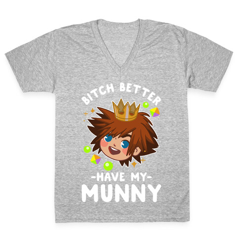 Bitch Better Have My Munny Sora V-Neck Tee Shirt