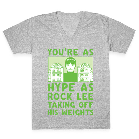 You're as Hype as Rock Lee Taking Off His Weights V-Neck Tee Shirt