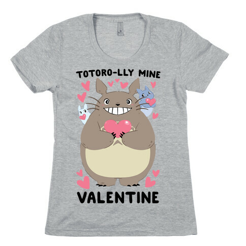 Totoro-lly Mine, Valentine Womens T-Shirt