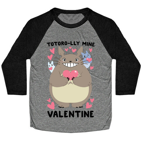 Totoro-lly Mine, Valentine Baseball Tee