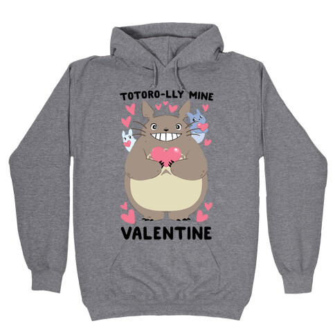 Totoro-lly Mine, Valentine Hooded Sweatshirt