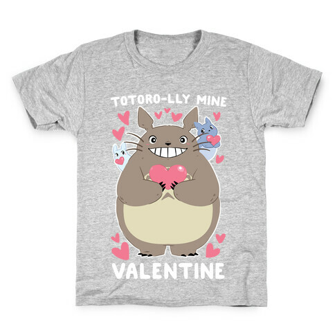 Totoro-lly Mine, Valentine Kids T-Shirt