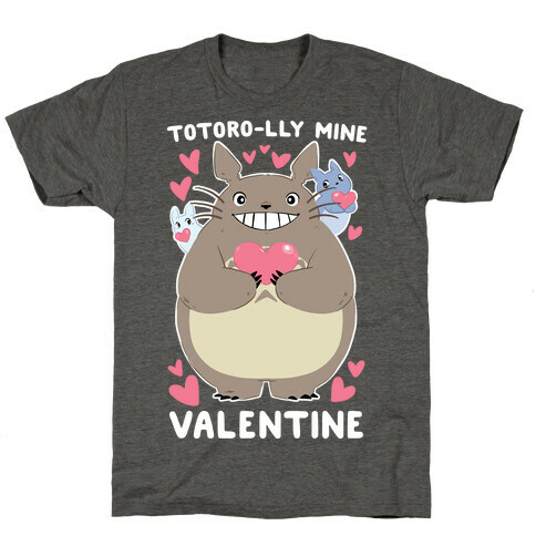 Totoro-lly Mine, Valentine T-Shirt