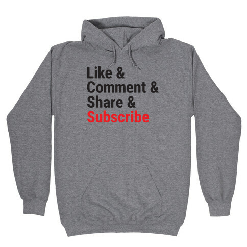 Like Comment Share Subscribe Hooded Sweatshirt