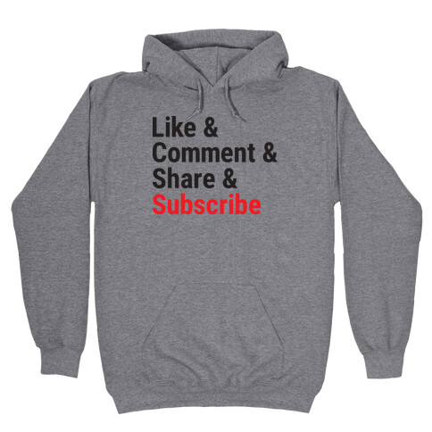 Like Comment Share Subscribe Hooded Sweatshirt