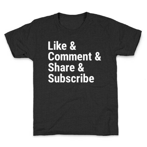 Like Comment Share Subscribe Kids T-Shirt