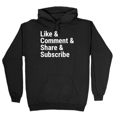 Like Comment Share Subscribe Hooded Sweatshirt