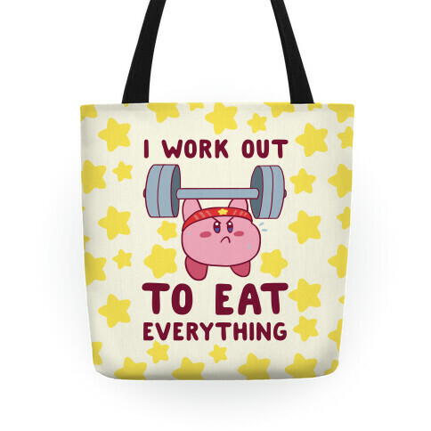 I Work Out to Eat Everything (Kirby) Tote