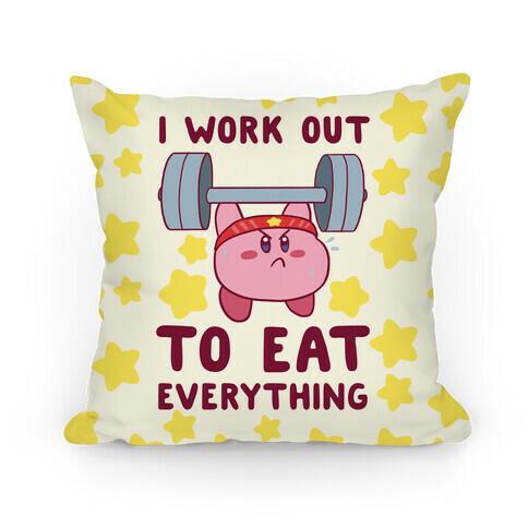 I Work Out to Eat Everything (Kirby) Pillow