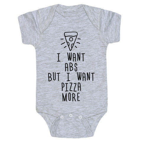 I Want Abs But I Want Pizza More Baby One-Piece