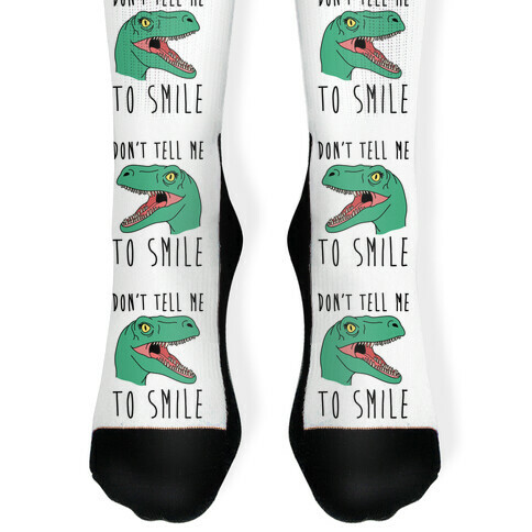 Don't Tell Me To Smile Dino Sock