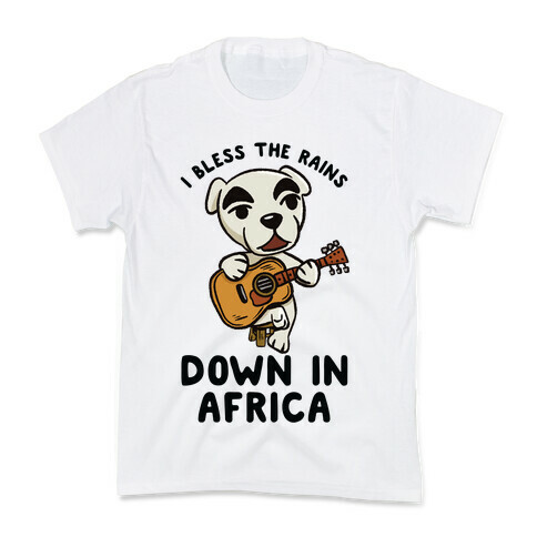 I Bless The Rains Down In Africa K.K. Slider Parody Kids T-Shirt