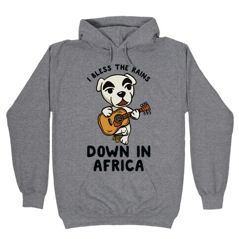 I Bless The Rains Down In Africa K.K. Slider Parody Hooded Sweatshirt