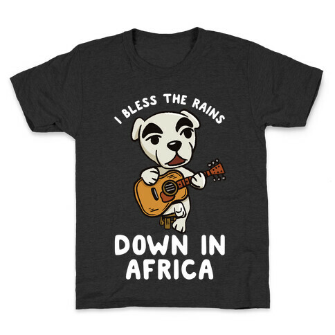 I Bless The Rains Down In Africa K.K. Slider Parody Kids T-Shirt