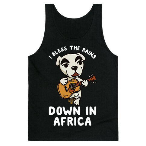 I Bless The Rains Down In Africa K.K. Slider Parody Tank Top