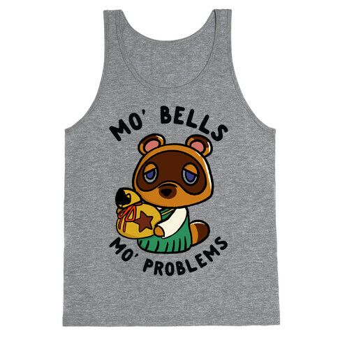 Mo' Bells Mo' Problems Tom Nook Tank Top