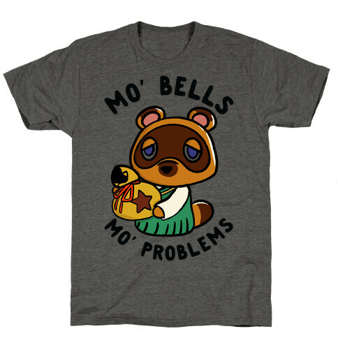 Mo' Bells Mo' Problems Tom Nook T-Shirt