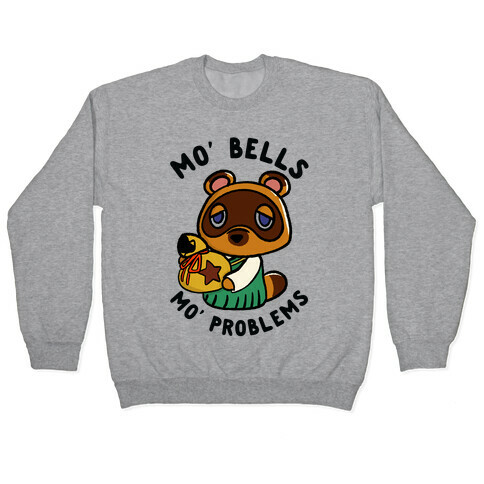 Mo' Bells Mo' Problems Tom Nook Pullover