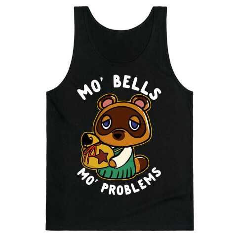 Mo' Bells Mo' Problems Tom Nook Tank Top