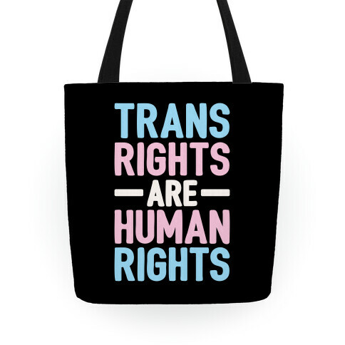 Trans Rights Are Human Rights Tote