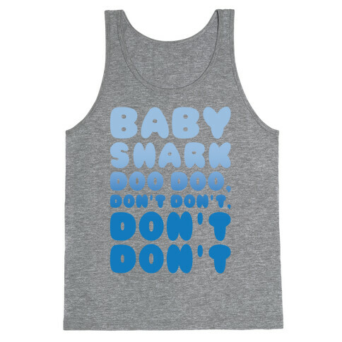 Don't Baby Shark Song Parody Tank Top