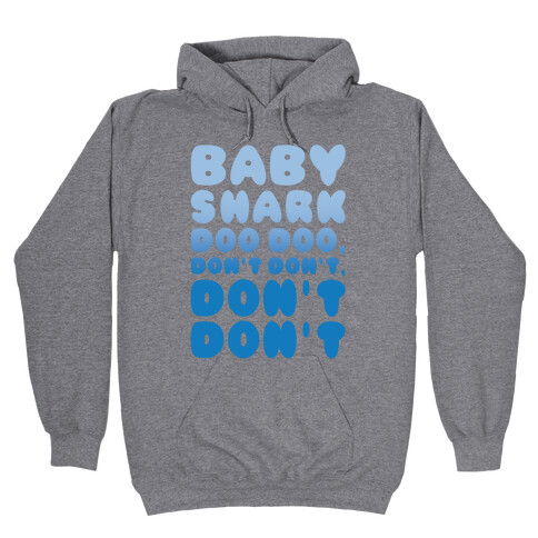 Don't Baby Shark Song Parody Hooded Sweatshirt