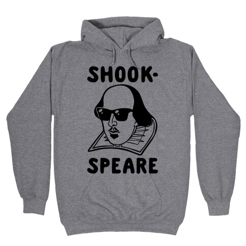 Shook-Speare Shook Shakespeare Parody Hooded Sweatshirt