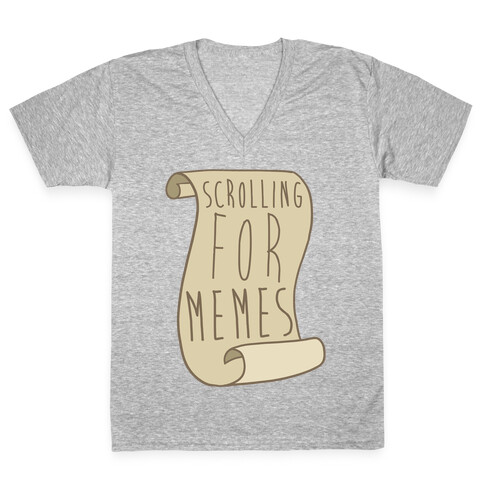 Scrolling for Memes V-Neck Tee Shirt