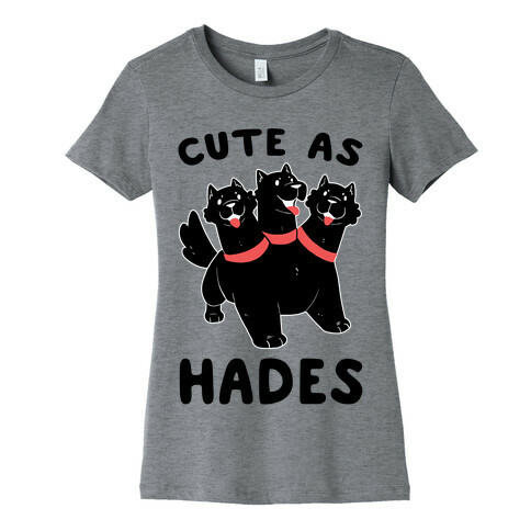 Cute as Hades - Cerberus  Womens T-Shirt