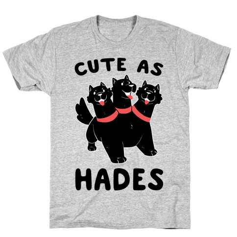 Cute as Hades - Cerberus  T-Shirt