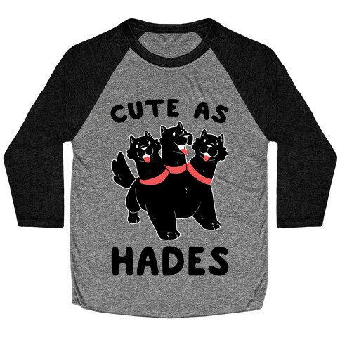 Cute as Hades - Cerberus  Baseball Tee