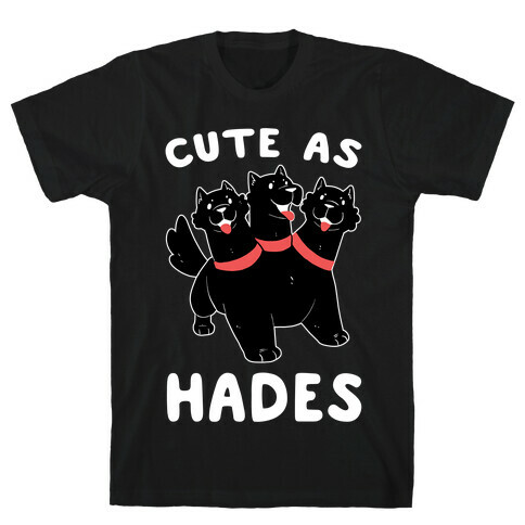 Cute as Hades - Cerberus  T-Shirt