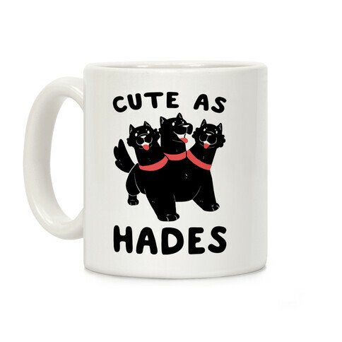 Cute as Hades - Cerberus  Coffee Mug