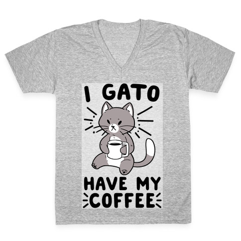 I Gato Have My Coffee  V-Neck Tee Shirt