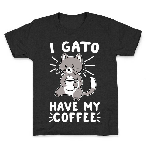 I Gato Have My Coffee  Kids T-Shirt