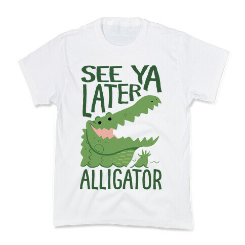 See Ya Later, Alligator Kids T-Shirt