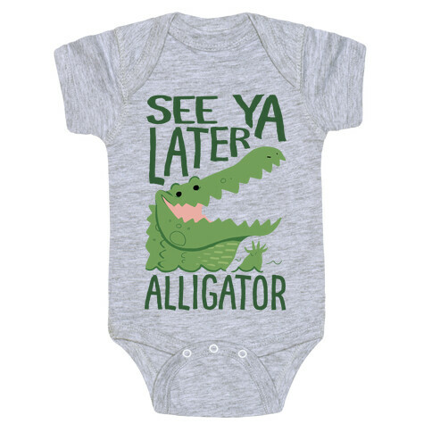 See Ya Later, Alligator Baby One-Piece