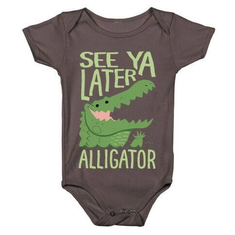 See Ya Later, Alligator Baby One-Piece