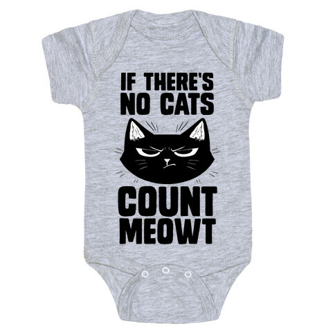 If There's No Cat's Count Meowt Baby One-Piece