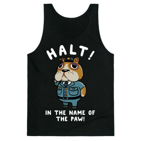 Halt in the Name of the Paw Booker Tank Top