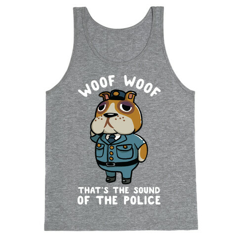 Woof Woof That's the Sound of the Police Booker Tank Top