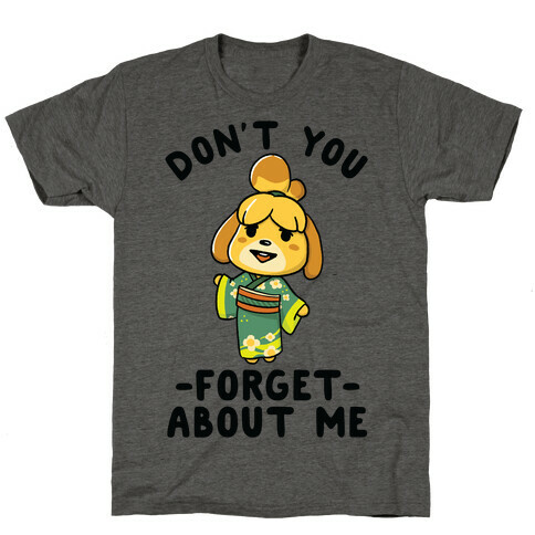 Don't You Forget About me Issabelle T-Shirt