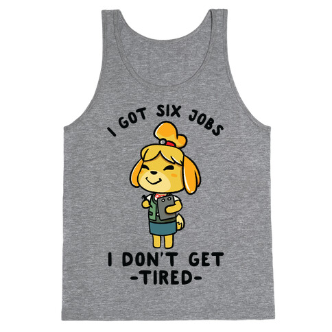 I Got Six Jobs Issabelle Tank Top