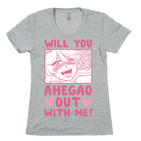 Will You Ahegao Out With Me Womens T-Shirt