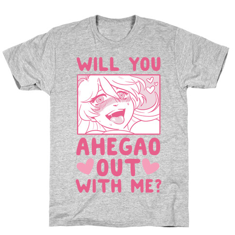 Will You Ahegao Out With Me T-Shirt