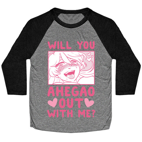 Will You Ahegao Out With Me Baseball Tee