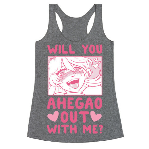 Will You Ahegao Out With Me Racerback Tank Top