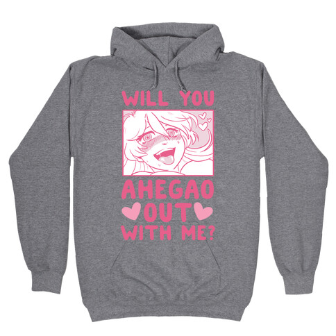 Will You Ahegao Out With Me Hooded Sweatshirt
