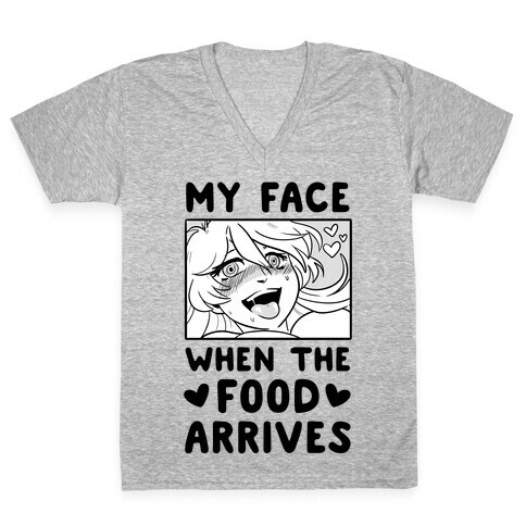 My Face When the Food Arrives  V-Neck Tee Shirt