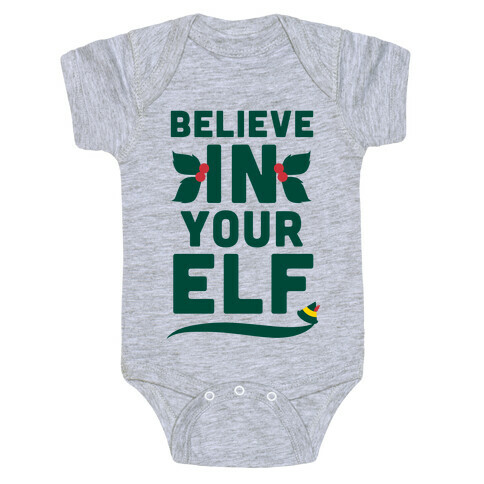 Believe In Your Elf! Baby One-Piece